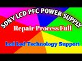 Sony Lcd PFC Power supply Full description. Repair process