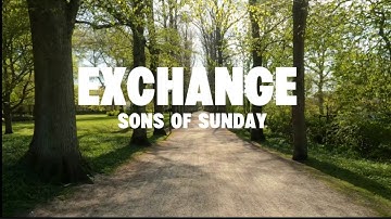 Exchange / Sons of Sunday / Lyric Vídeo