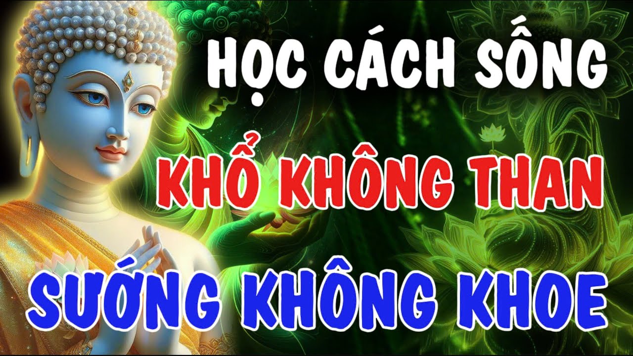 KHỔ KHÔNG THAN - SƯỚNG KHÔNG KHOE, ĐÓ LÀ TRÍ TUỆ | Phật Từ An Nhiên