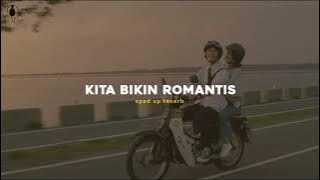 kita bikin romantis - maliq & D, Essentials (sped up reverb)