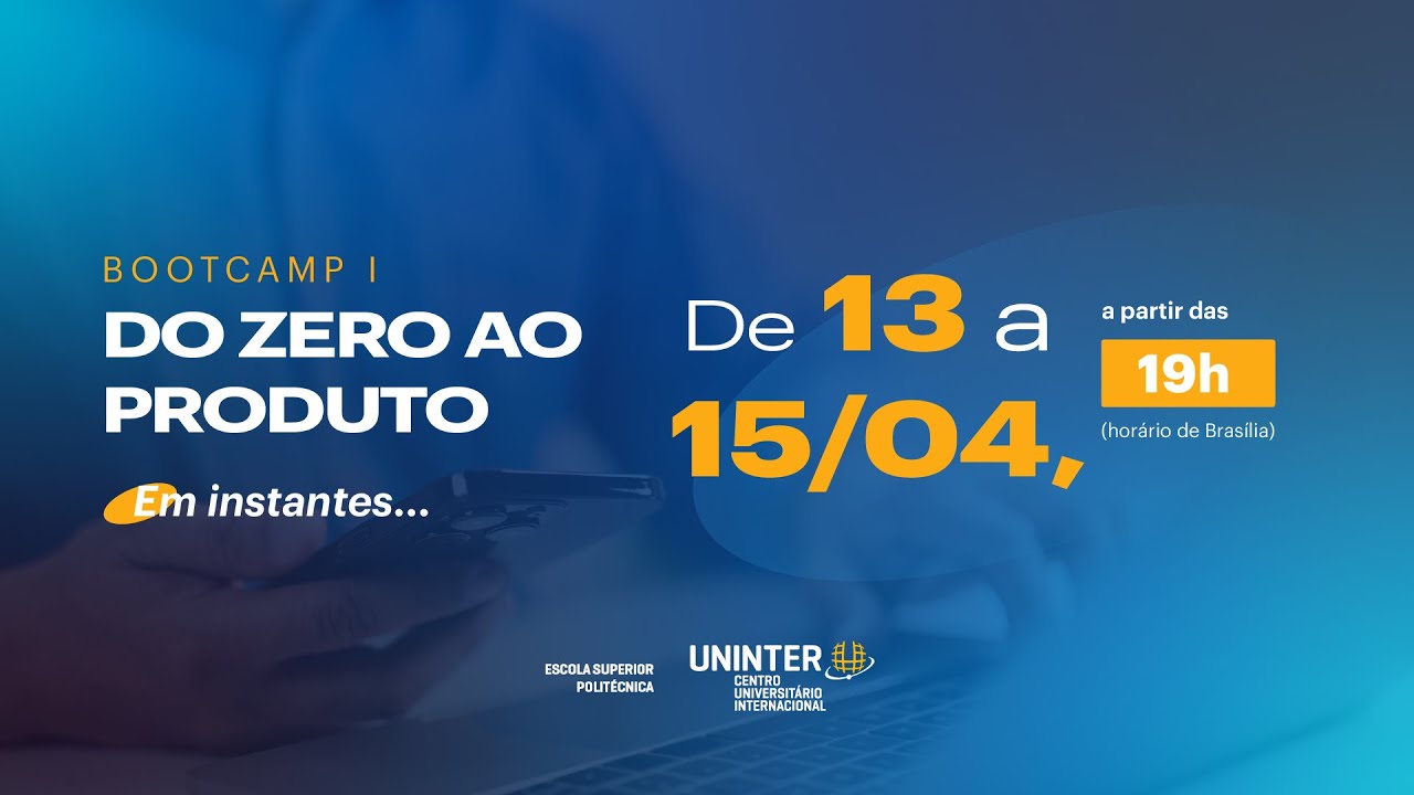 Bootcamp I - Do zero ao Produto | 14.04.2026 às 19:20 - YouTube