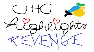 Revenge - UHC Highlights #2