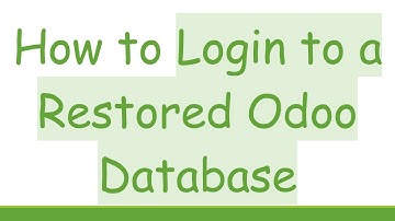 How to Login to a Restored Odoo Database