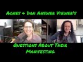 Agnes & Dan Answer Viewer's Questions on Their Manifesting