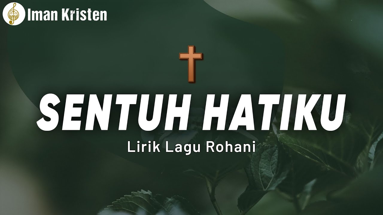 Bapa Sentuh Hatiku Lirik Lagu Rohani yang Menyentuh Jiwa