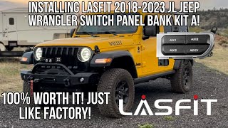 INSTALLING LASFIT JL SWITCH PANEL 2018-2023 JEEP WRANGLER!
