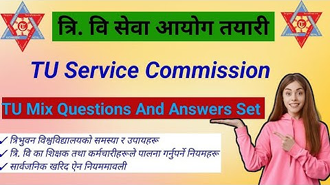 त्रि. वि सेवा आयोग ( विषयगत प्रश्न उत्तर )  मिश्रित प्रश्न उत्तरहरू  / tu / tu service commission