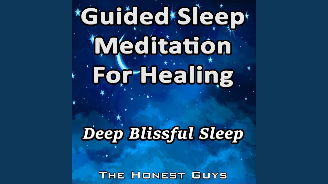 Guided Sleep Meditation for Healing: Deep Blissful Sleep - YouTube