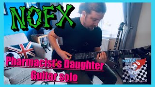 NOFX - Pharmacist&#39;s Daughter guitar solo cover