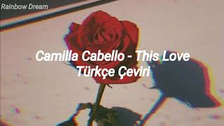 Camilla Cabello - This Love (Türkçe Çeviri) Resimi