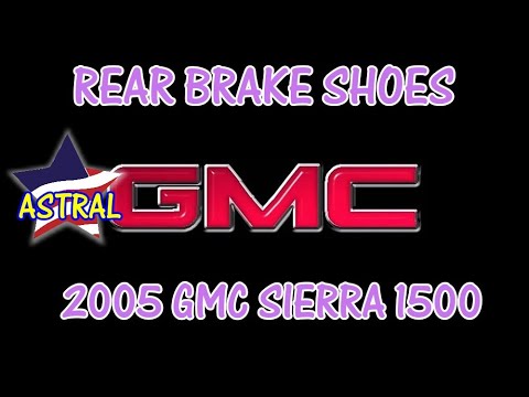 ⭐ 2005 GMC Sierra 1500 - 5.3 - Rear Brake Shoes