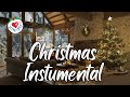 Relaxing Instrumental Christmas Music Playlist Over 2 Hours Merry Christmas