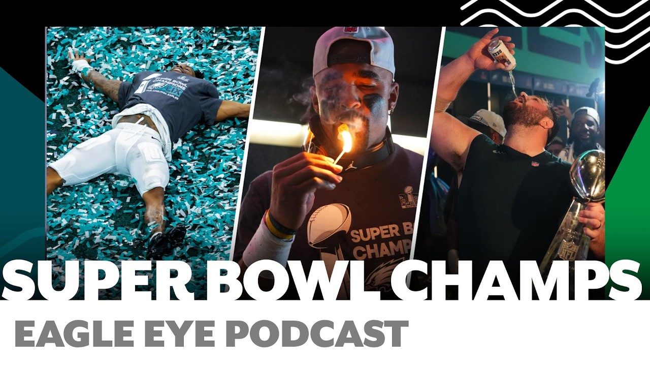 The Eagles crush the Chiefs in Super Bowl LIX! | Eagle Eye - YouTube