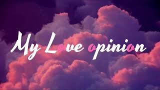 My Love opinion