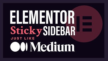 Elementor Sticky Sidebar Just Like Medium