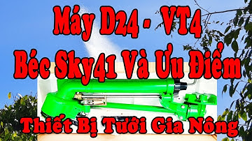 Béc Tưới Sky41 Máy D24 Bơm Văn Thể 4 Đã Sử Dụng Được Thiết Bị Tưới Gia Nông