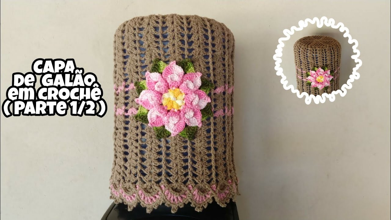 Capa de galão em crochê / (Parte 1/2)