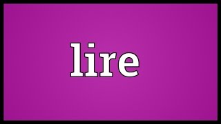 Lire Meaning