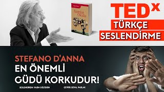 Korku insan için önemli bir güdüdür. | Stefano D'Anna (Türkçe Seslendirme)