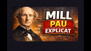 John Stuart Mill Explicat Fàcil Filosofia Pau Catalunya