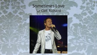 Sometimes Love - Sir Cliff Richard