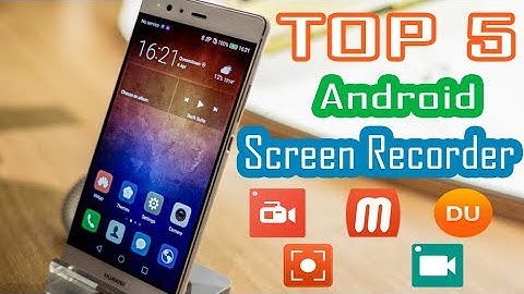 Top5 Best Screen Recorder Apps For Android । No Root । 2017  Bangla