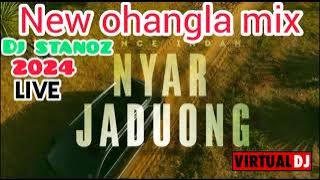 DJ STANOZ - NEW OHANGLA MIXTAPE 2024 NYAR JADUONG kol 0797550669 or 0751892535