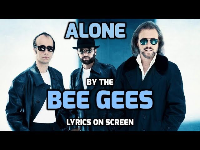 The Bee Gees - "Alone" - Lyrics on Screen - 1997 Chords ...