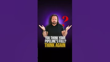 You Think Your Pipeline’s Full? Think Again