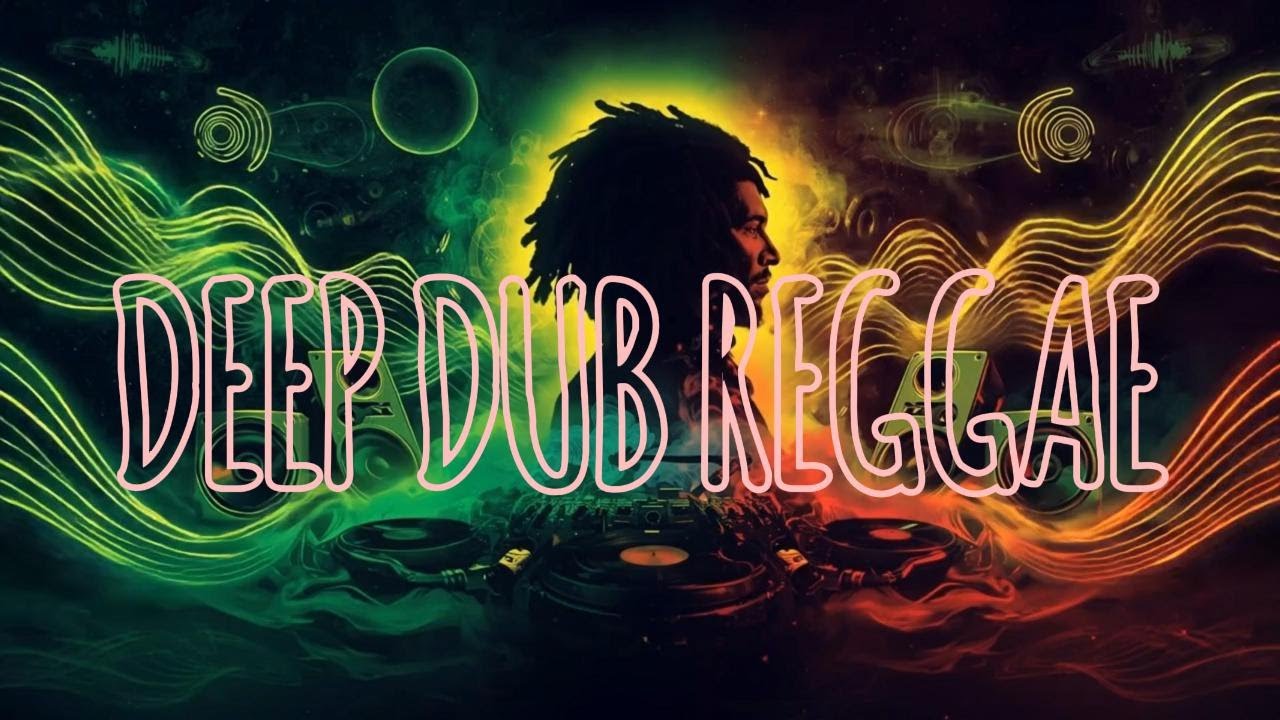 Chill Dub Reggae Session – Echo, Vibes & Heavy Bass! - YouTube