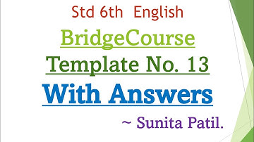 Bridge Course | Template no 13 | with answers | class 6th | English | Sunita Patil