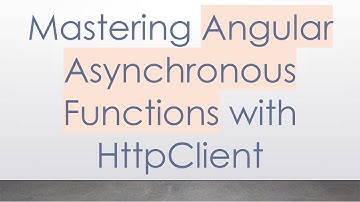 Mastering Angular Asynchronous Functions with HttpClient