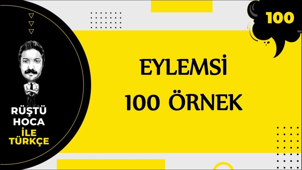 Eylemsi | 100 Örnek | %100 SINAV SORUSU | RÜŞTÜ HOCA