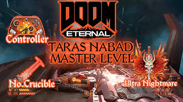 Doom Eternal - Taras Nabad Master Level Ultra Nightmare  - Controller /No Crucible