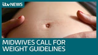 Midwives call for pregnancy weight gain recommendations | ITV News
