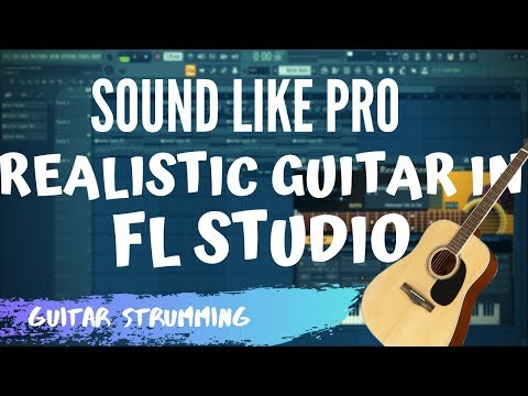 make-the-most-realistic-guitar-strum---fl-studio