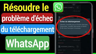 Comment réparer Désolé, ce fichier multimédia semble manquer une erreur Whatsapp | Download Failed screenshot 3