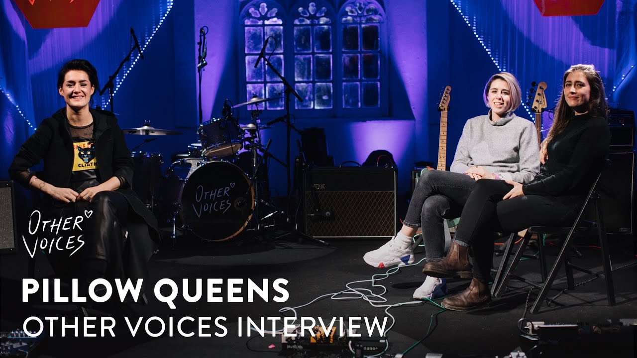 Pillow Queens Interview Other Voices Series 19 🖤 YouTube