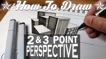 HOW TO DRAW - 2 and 3 Point Perspective