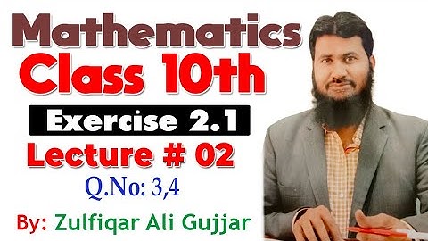 Exercise 2.1 | Q.No.3,4 | Chapter 2 | Mathematics Class 10th | Lec # 2