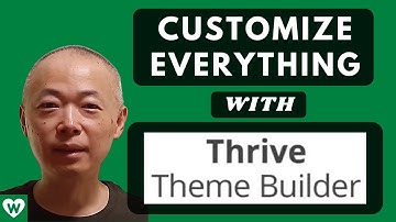 How to Extensively Customize Everything on Your Website in Thrive Theme Builder