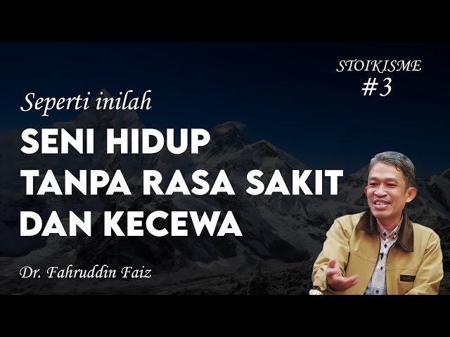 KEBAHAGIAANMU TIDAK AKAN TERUSIK APAPUN, NGAJI FILSAFAT STOIK - DR FAHRUDDIN FAIZ class=