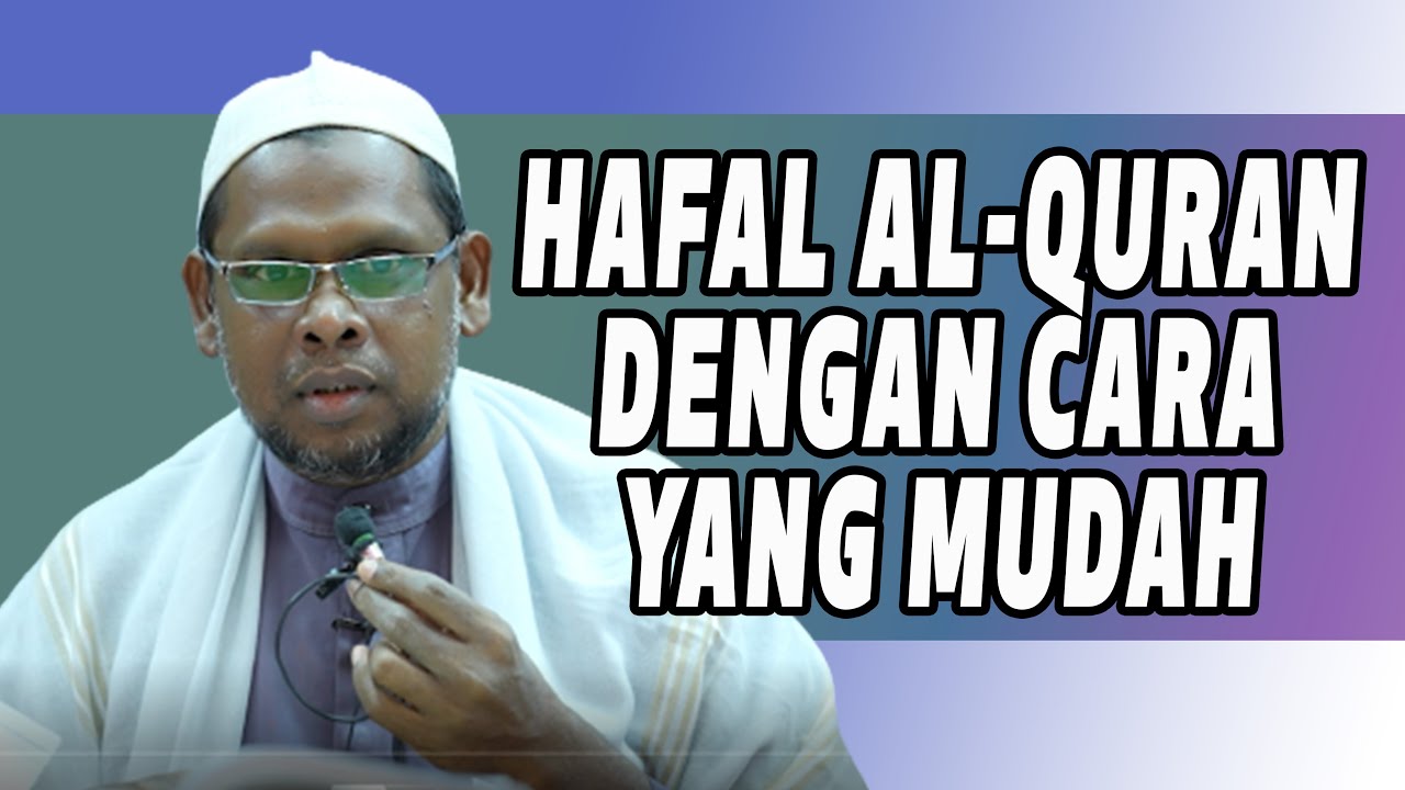 USTAZ HALIM HASSAN:HAFAL  AL-QURAN DENGAN CARA YANG MUDAH