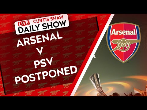 Arsenal V PSV Postponed - Leroy Sane Summer Move - Brentford Game In Doubt