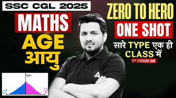 SSC CGL Maths Classes 2025 | SSC CGL Maths Age One Shot | Maths By Akshay Sir