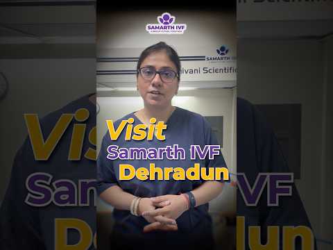 Advanced Male Fertility Treatments in Dehradun | Samarth IVF | Dr. Stuti Tyagi #samarthivf