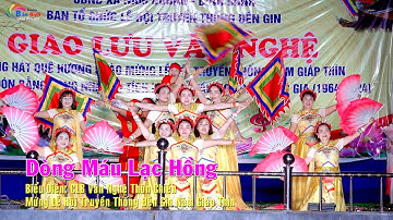 Dòng Máu Lạc Hồng - CLB Văn Nghệ Thôn Chiền - Mừng Lễ Hội Đền Gin Năm Giáp Thìn