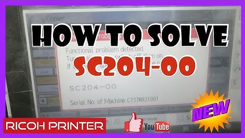 RICOH PRINTER SERVICE CALL ERROR SC204-00 MODEL MPC4504/3003 ETC.