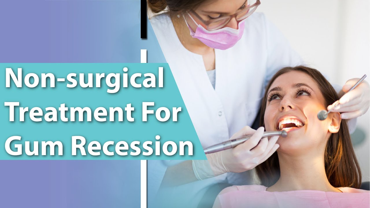 Gum Recession NonSurgical Treatment For Gum Recession YouTube