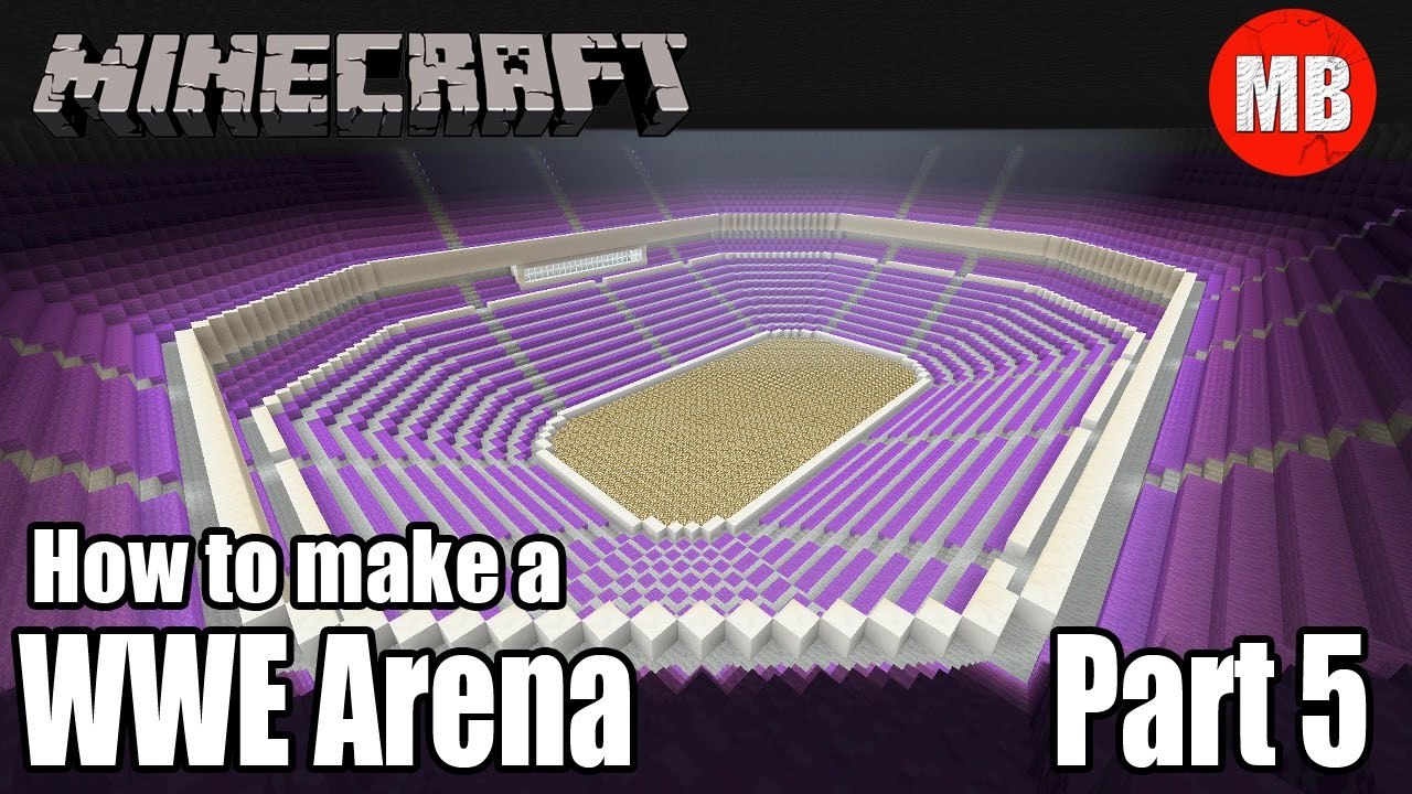 How To Build A Wwe Arena In Minecraft How to Build a WWE Arena in Minecraft! | Part 5 - YouTube